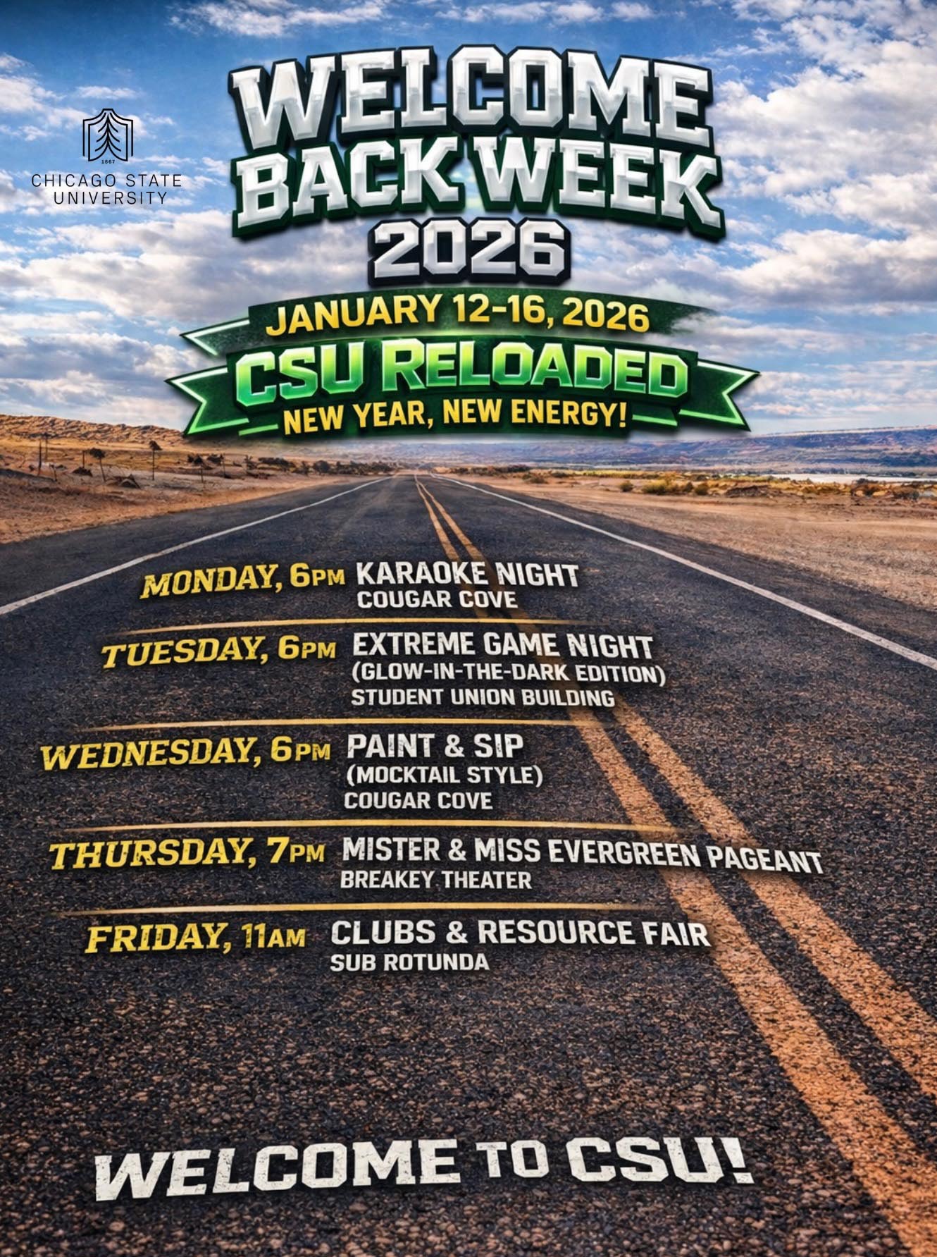 Welcome Week 2026 flyer with text on top of a rugged highway and a blue sky filled with clouds. The flyer details student engagement events for the week of January 12-16, 2026. At the bottom of the flyer, it says "Welcome to CSU!"