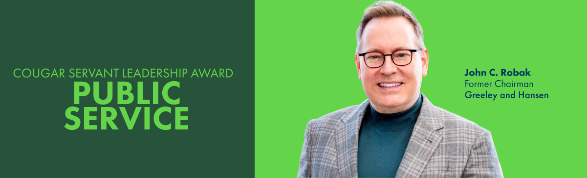 Banner for the 2026 Cougar Servant Leadership Award for public service with a photo of John C. Robak.